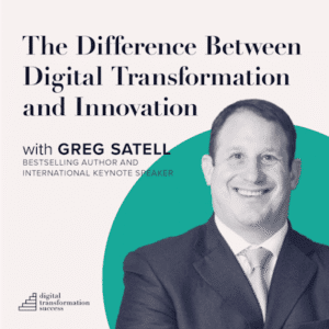 grey satell the difference between digital transformation and innovation